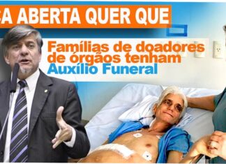 Deputado Boca Aberta quer auxílio funeral para famílias de doadores de órgãos.