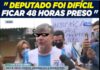 APÓS 48 HORAS…JUIZ MANDA SOLTAR DEPUTADO E o PROÍBE de EXERCER SEU TRABALHO de IR as U.P.As e POSTOS de SAÚDE SOB PENA de NOVA PRISÃO.