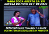 E o BAMBU ESTALOU…MARA BOCA ABERTA SAI EM DEFESA DAS MÃES QUE TOMARAM o CALOTE DA PREFEITA de 1* de MAIO…!!!