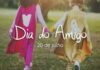 Dia do Amigo e Internacional da Amizade