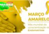 Paraná de Norte a Sul informa “Março Amarelo” entenda a importância da data na prevenção da endometriose