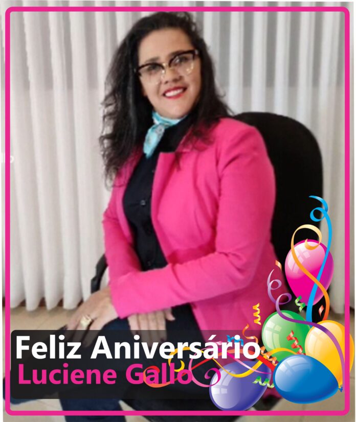 FELIZ ANIVERSARIO LUCIENE GALLO