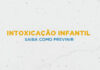 Medicamento é a principal causa de intoxicação de crianças, alerta Secretaria da Saúde