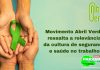 Campanha Abril Verde alerta para a saúde e segurança no trabalho