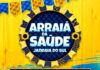 JANDAIA DO SUL – VEM AÍ O ARRAIÁ DA SAÚDE!