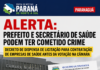 PARANAGUÁ APROVA EXTINÇÃO DA FASP E DOCUMENTO PUBLICADO ANTES DA VOTAÇÃO LEVANTA QUESTIONAMENTOS SOBRE LEGALIDADE DOS ATOS DA GESTÃO