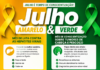JULHO AMARELO E JULHO VERDE: CAMPANHAS REFORÇAM A IMPORTÂNCIA DA PREVENÇÃO E DO DIAGNÓSTICO PRECOCE