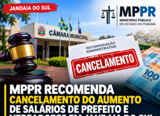 JANDAIA DO SUL – MPPR recomenda cancelamento do aumento de salários de prefeito e vereadores em Jandaia do Sul