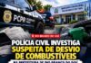 Polícia Civil investiga suspeita de desvio de combustíveis na Prefeitura de Rio Branco do Ivaí
